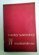Wielcy samoucy w malarstwie Ignacy Witz