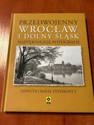 Album Przedwojenny Wrocław i Dolny Śląsk Danuta Eysymontt