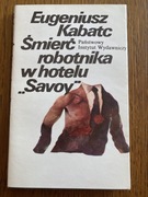 Śmierć robotnika w hotelu "Savoy" Eugeniusz Kabatc