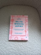 Jelita wiedzą lepiej 