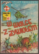 PILOT ŚMIGŁOWCA - W WALCE Z ŻYWIOŁEM - 1978 - W. Jarkowski, M.Kurzawa