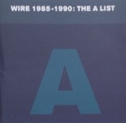 Wire–1985-90-The A List  CD new wave, post-punk, alternative indie rock  UK