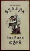 GALEON KAPITANA MORY Jerzy Bohdan Rychliński