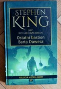 Stephen King Bachman Ostatni bastion Barta Dawesa Kolekcja Mistrza Grozy