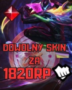 Dowolny skin za 1820 RP na Twoje konto lol League of legends  