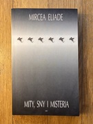 Mircea Eliade - Mity, sny i misteria Jak Nowa