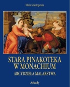 Stara Pinakoteka w Monachium. Arcydzieła malarstwa. Nowa, zafoliowana.