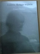 Cezary Dobies Joannie Księga wejścia Wiersze