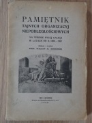 PAMIĘTNIK TAJNYCH ORGANIZACJI NIEPODLEGŁOŚCIOWYCH Borzemski W. (biały kruk)