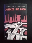 Jeszcze nie rano- Aleksander Baumgardten 