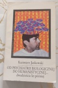 Od psychiatrii biologicznej do humanistycznej...K. Jankowski 1994