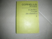 C. Ryan-o jeden most za daleko