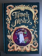 Rafał Skarżycki, Tomasz Leśniak - Tymek i Mistrz 1 