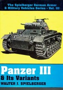 The Spielberger German Armor & Military Vehicles Series Panzer III