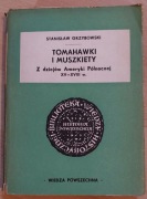 Tomahawki i muszkiety Stanisław Grzybowski 