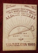 Aldous Huxley Nowy wspaniały Świat poprawiony Oficyna Liberałów 1985
