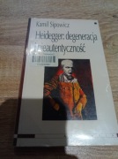 Kamil Sipowicz - Heidegger: degeneracja i nieautentyczność