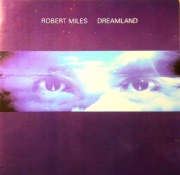 Robert Miles – Dreamland (CD, 1996)