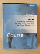 Managing Messaging Security Using MS Exchange 2007 (5049A)  [Z8]