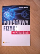 Podstawy fizyki w zadaniach Janusz Wolny 