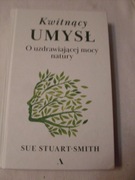 Kwitnący umysł Sue Stuart-Smith