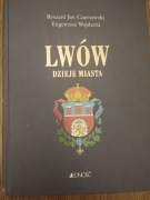 Lwów Dzieje miasta Eugeniusz Wojdecki, Ryszard Jan Czarnowski