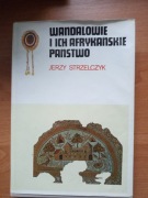 Jerzy Strzelczyk "Wandalowie i ich afrykańskie państwo"