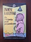 ZYGMUNT KAŁUŻYŃSKI - DO CZYTANIA POD PRYSZNICEM