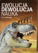 Ewolucja. Dewolucja. Nauka