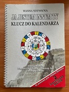 Kalendarz Majów - Kotwicka - Ja jestem innym Ty - Klucz do kalendarza