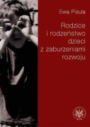 Rodzice i rodzeństwo dzieci z zaburzeniami rozwoju, Ewa Pisula