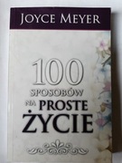 100 Sposób Na Proste Życie " Joyce Meyer BDB