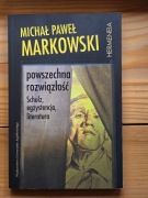 Michał Paweł Markowski Powszechna rozwiązłość Schulz egzystencja literatura