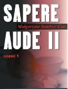 Sapere Aude II Małgorzata Sambor - Cao
