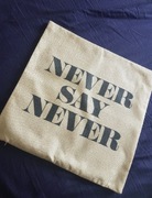 Poszewka na poduszkę nowa Never 40x40