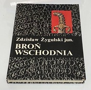 Broń wschodnia  Turcja, Persja, Indie, Japonia, Żygulski 