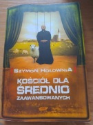 Kościół dla średnio zaawansowanych - Szymon Hołownia 