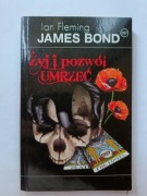 Żyj i pozwól Umrzeć " Ian Fleming J" James Bond "