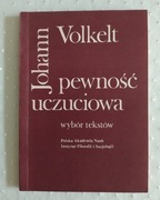 PEWNOŚĆ UCZUCIOWA - Johann Volkelt