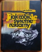 Jak robić świetne reklamy - Luke Sullivan poradnik 