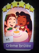 Crème brûlée 6* Monopoly Go 