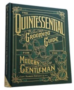 The Quintessential Grooming Guide for the Modern Gentleman