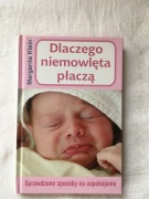 Książka o wychowaniu dzieci: Margarita Klein - Dlaczego niemowlęta płaczą