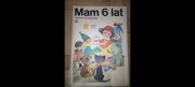 Mam 6 lat  wyprawka dla sześciolatka 