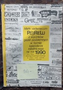 Małe vademecum Peerelu z wycinków gazet w formie kalendarza robotnicz. 1990