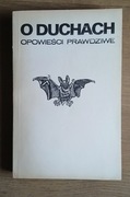 Opowieści o duchach historie prawdziwe