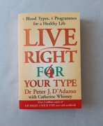 Live Right for Your Type Dr. Peter J. D'Adamo
