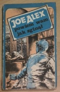 Powiem Wam jak zginął Joe Alex