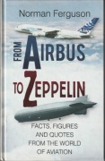 From Airbus to Zeppelin. Facts, Figures and Quotes