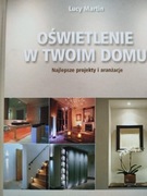 Oświetlenie w twoim domu. Najlepsze projekty i aranżacje.